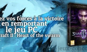 Tentez votre chance pour gagner Starcraft II : Heart of the Swarm