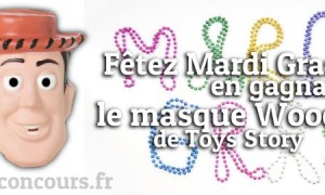 Remportez un Masque Woody de Toys Story