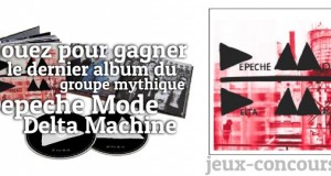 Delta Machine de Depeche Mode à gagner