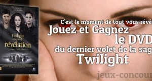 Concours DVD : Twilight Chapitre 5 Révélation