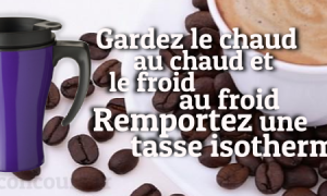 Remportez une Tasse Isotherme