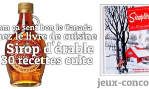 Concours : Sirop d’érable les 30 Recettes Culte