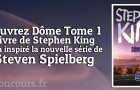 Dôme Tome 1 de Stephen King mis en jeu