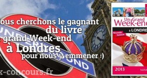 Guide un Grand Week-end à Londres 2013 à gagner