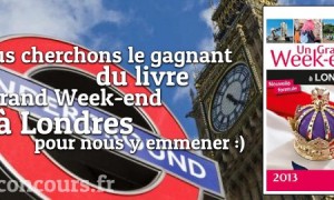 Guide un Grand Week-end à Londres 2013 à gagner