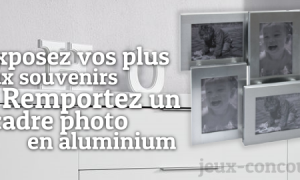 Gagnez un Cadre Photo en Aluminium