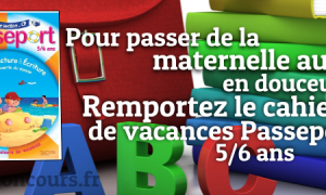 Gagnez un Cahier Passeport 5/6 ans