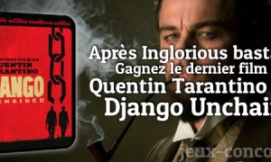 Concours Django Unchained de Quentin Tarantino