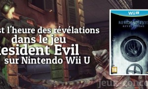 Concours : Resident Evil Revelations sur Wii U