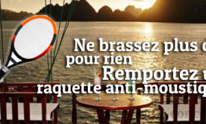 Gagnez une Raquette Anti-Moustiques
