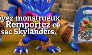 Gagnez un Sac à Dos Skylanders