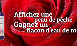 Gagnez un Flacon d’Eau de Rose