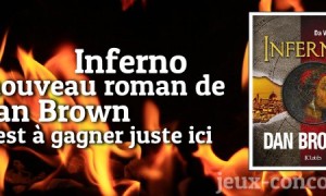 Inferno de Dan Brown à gagner