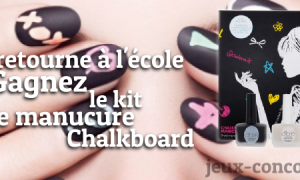 Gagnez un Kit Manucure Chalkboard