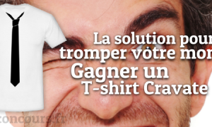 Gagnez un T-Shirt Cravate