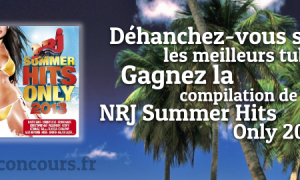 Concours : La Compilation Nrj Summer Hits Only 2013