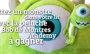 Gagnez une Peluche Bob de Monstres Academy