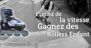 Gagnez des Rollers Enfant